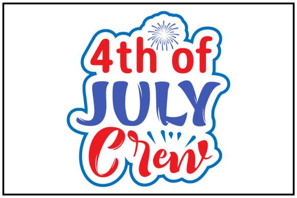 4th of July Crew Svg T Shirt