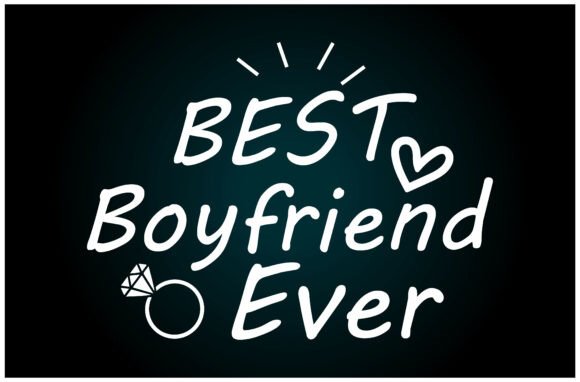 Best Boyfriend Ever Svg T Shirt