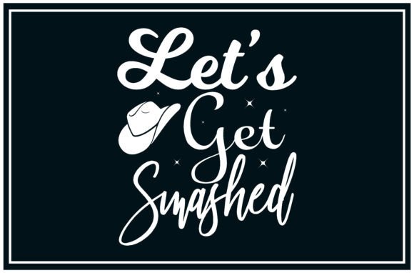 Get Smashed, Drink Svg T Shirts
