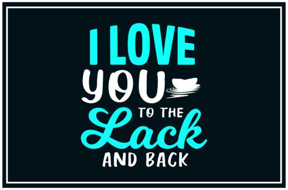 Lake Love, Romantic Svg T Shirts