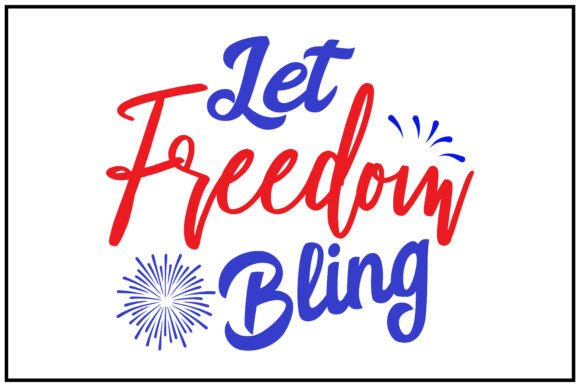 Let Freedom Bling Svg T Shirt