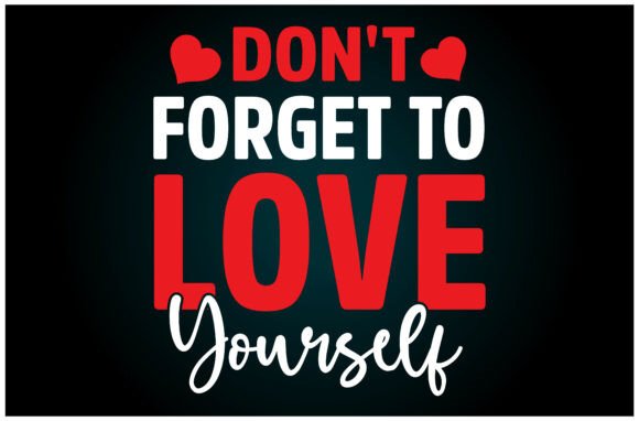Love Yourself Reminder Svg T Shirt