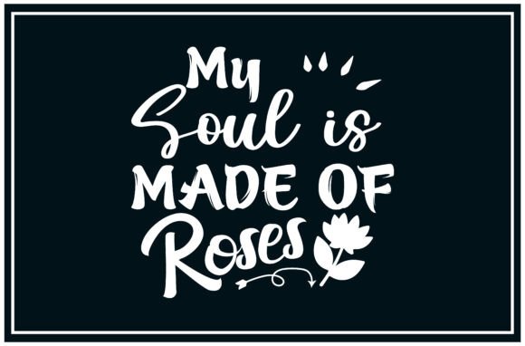 Made of Roses Svg, Rose Tee