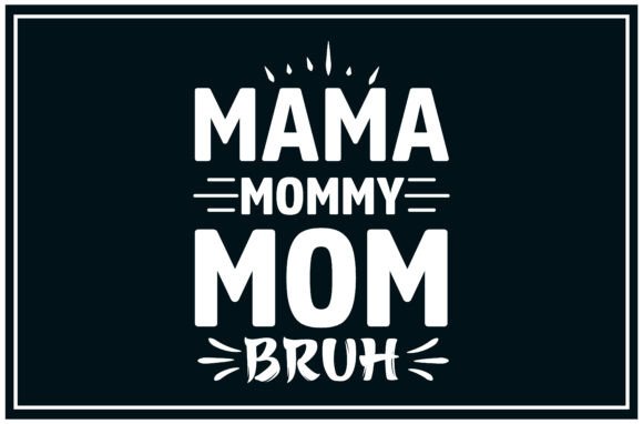 Mama Love, Mom Life SVG