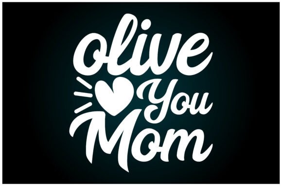 Olive You Mom Svg T Shirt