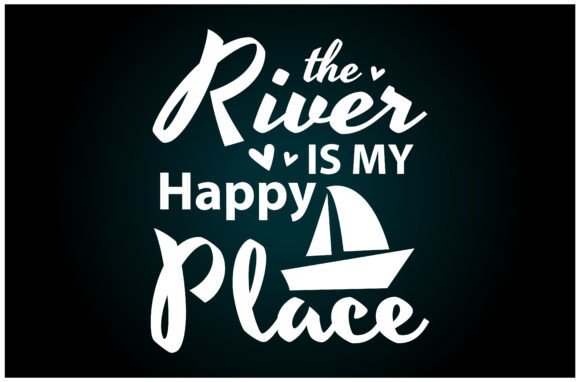 The River is My Happy Place Svg T Shirt